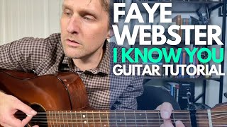 I Know You by Faye Webster Guitar Tutorial  Guitar Tutorial [upl. by Oiramaj]