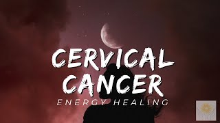 Cervical Cancer Energy Healing  Healing at Hand [upl. by Annoiek]