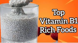 Foods High in Vitamin B1 Rich Foods  Vitamin B1 Foods thiamine [upl. by Shipp]