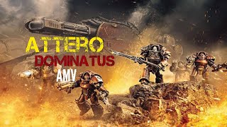 Attero Dominatus  Warhammer30K AMV [upl. by Ardella]