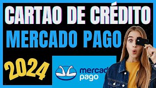 ATUALIZADO 2024 COMO PEDIR CARTÃO DE CREDITO DO MERCADO PAGO [upl. by Trudnak]