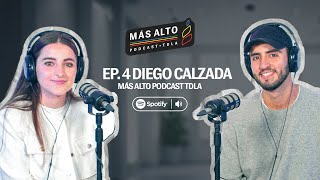 Episodio 4 Diego Calzada  Más Alto Podcast TDLA [upl. by Oralee305]