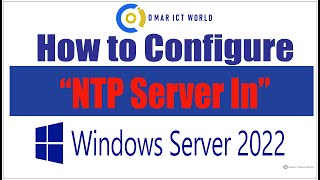 how to configure ntp server on windows server 2022  OMAR ICT World [upl. by Zacek]