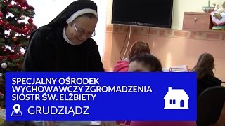 Specjalny Ośrodek Wychowawczy Zgromadzenia Sióstr św Elżbiety w Grudziądzu [upl. by Longan]