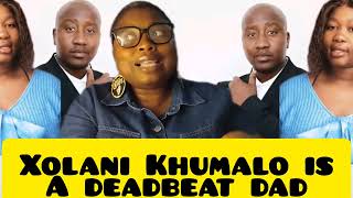 Xolani Khumalo owes papgeld and is a deadbeat dad  baby mama speaks [upl. by Noryahs]