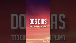 DOS DÍAS  Tito Double P amp Peso Pluma LetraEnglish Translation [upl. by Airekal218]