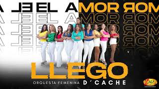 Orquesta Femenina DCaché  El Amor Llego Audio Oficial [upl. by Elyrad]