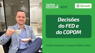 Decisões do FED e do COPOM  Juntos no Mercado Financeiro 011 [upl. by Devy]