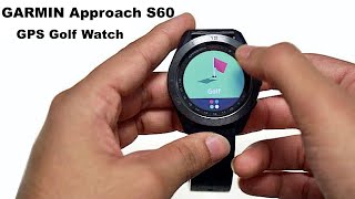 GARMIN Approach S60  GPS Golf Watch  Unboxing amp Review [upl. by Filippa]