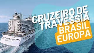 Como é um Cruzeiro de Travessia do Brasil para a Europa no MSC Seaview [upl. by Ursuline889]