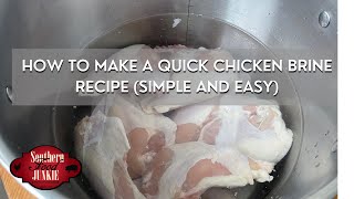 How To Make A Quick Chicken Brine Recipe Simple and Easy [upl. by Airamzul]