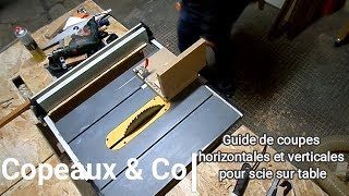 CopeauxampCo  Guide pour scie sous table  Découpes verticales et horizontales [upl. by Aissak496]