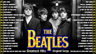 The Beatles  Original Songs  The Greatest Hits Of All Time  Best of The Beatles Songs Of All Time [upl. by Brubaker]