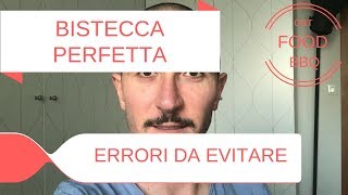 LA BISTECCA PERFETTA  3 Errori comuni da evitare [upl. by Aikat268]