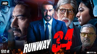 Runway 34 Full Movie  Ajay Devgn  Amitabh Bachchan  Rakul Preet Singh  Review amp Facts [upl. by Aicirtan760]