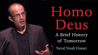 Homo Deus A BRIEF HISTORY OF TOMORROW with Yuval Noah Harari [upl. by Aihsekyw]