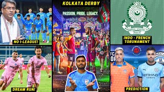 No ILeague for India U20Kolkata DerbyBFCs dream runISL New SponsorIndo  French Tournament [upl. by Thackeray444]