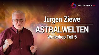 Astralwelten  Workshop mit Jürgen Ziewe TEIL 5 [upl. by Atirac]