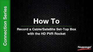 How To Record a CableSatellite SetTop Box with the HD PVR Rocket [upl. by Ker]