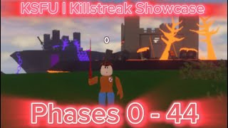 KSFU  Killstreak Showcase Phases 0  44 [upl. by Dlarej]