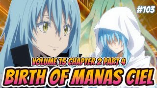 Birth of Manas Ciel  Vol 15 CH 2 PART 4  Tensura LN Spoilers [upl. by Hoban149]