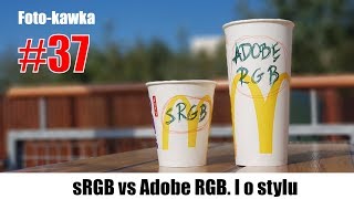 Adobe RGB vs sRGB O stylu I o pracy marzeń 📷Foto Kawka☕️37 [upl. by Groscr]