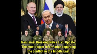 Iran Israel Breaking News LIVE Update The most recent information regarding the conflict in the Mid [upl. by Esimehc362]