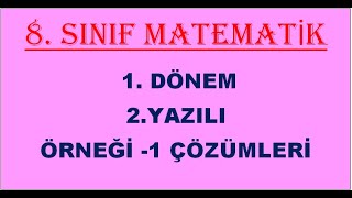 8SINIF MATEMATİK 1DONEM 2YAZILI ÖRNEĞI1 ÇÖZÜMLERİ [upl. by Hamlen]