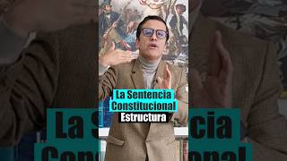 La Sentencia Constitucional Estructura Egacal  Short 13 [upl. by Thedric]