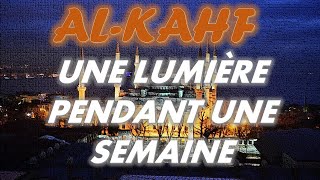 UNE LUMIÈRE PENDANT UNE SEMAINE AVEC CETTE BELLE RÉCITATION DE SOURATE ALKAHF CHAQUE JOUMOUAA [upl. by Ynnor]