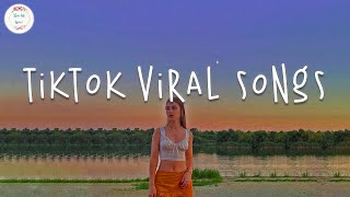 Tiktok viral songs 🍸 Trending tiktok songs  Best tiktok songs 2023 [upl. by Kari]