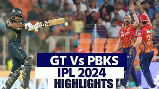 GT Vs PBKS IPL 2024 Highlights Gujarat Titans vs Punjab Kings Highlights  Today Match Highlights [upl. by Rooke]