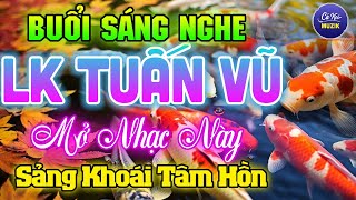 LK TUẤN VŨ KHÔNG LỜI BUỔI SÁNG THƯ GIÃN SẢNG KHOÁI KHÔNG QUẢNG CÁOHÒA TẤU RUMBA HẢI NGOẠI PHÒNG TRÀ [upl. by Azmah509]