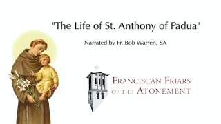 The Life of St Anthony of Padua  narrated by Fr Bob Warren SA [upl. by Colman655]