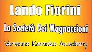 Lando Fiorini  La Società Dei Magnaccioni Versione Karaoke Academy Italia [upl. by Schulze848]