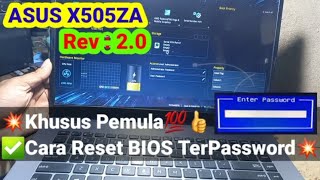 💥Repair ASUS X505ZA MB VER 20✔ Reset Bios Password🔹️Khusus Pemula🔹️ [upl. by Kilroy824]