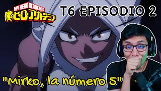 JugandorCriticon Reacciona a Boku No Hero Academia Temporada 6 Episodio 2 Mirko la número 5 [upl. by Avert]