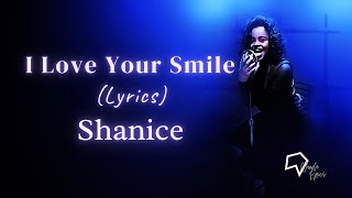 Shanice  I Love Your Smile Lyrics [upl. by Dusty]