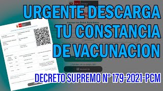 URGENTE DESCARGA TU CONSTANCIA DE VACUNACION SEGUN DECRETO SUPREMO N° 1792021PCM [upl. by Lindly]