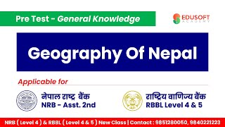 Geography of Nepal  Pre Test  General Knowledge  NRB Pretest  RBB Pretest EdusoftBanking [upl. by Phylis327]