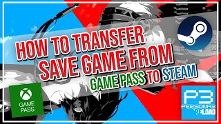 How to Transfer Save Game from Game Pass to Steam  Persona 3 Reload [upl. by Araeit]