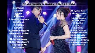 HAPPY ASMARA Feat GILGA SAHID FULL ALBUM TERBARU 2024 [upl. by Parlin]