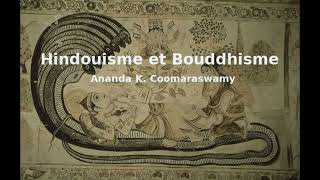 Hindouisme et Bouddhisme  Ananda Coomaraswamy  LHindouisme  La voie des œuvres Lecture [upl. by Gavrah174]