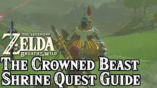 The Crowned Beast Shrine Quest Guide amp Mezza Lo Shrine SolutionLocation  Loz Breath Of The Wild [upl. by Alroy743]