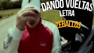 Zeballos  Dando vueltas Letra [upl. by Belden]