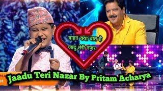 Jadu Teri Nazar by Pritam acharya  SaReGaMaPa Little champs 2019 [upl. by Eedeed462]