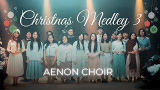 Christmas Classics Medley  Aenon Carol Choir  The First Noel Away in a Manger amp More  V3 [upl. by Nylsej]