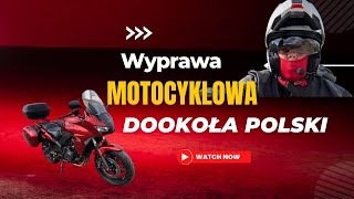 Samotna motocyklowa wyprawa dookoła Polski 2023 [upl. by Durante108]