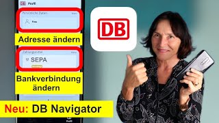 Neue App DB Navigator Adresse und Bankverbindung ändern Schritt für Schritt Erklärung [upl. by Navonoj445]