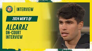 Alcaraz Quarterfinal oncourt interview  RolandGarros 2024 [upl. by Kleinstein]